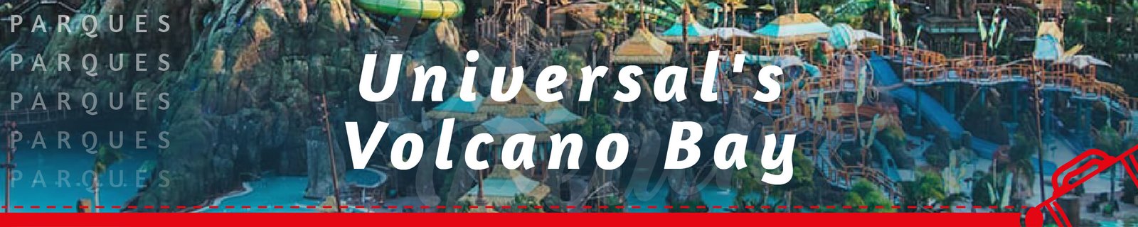 Universal's Volcano Bay Banner